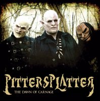 Pittersplatter - The Dawn Of Carnage (2012)