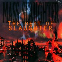 Slaughter - Mass Slaughter: The Best Of Slaughter (1995)