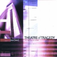 Theatre Of Tragedy - Machine (2001)