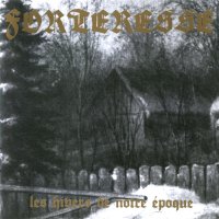 Forteresse - Les Hivers De Notre Époque (2008)