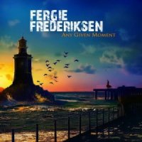 Fergie Frederiksen - Any Given Moment (2013)