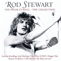 Rod Stewart - You Wear It Well - The Collection (2011)