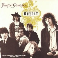 Fairport Convention - Heyday - BBC Radio Sessions 1968-1969 (Remaster 2002) (1987)