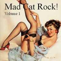 The Mad Cat Rockers - Mad Cat Rock! Volumes 1, 2 (2014)