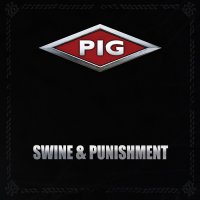 PIG - Swine & Punishment (2017)