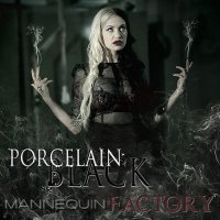 Porcelain Black - Mannequin Factory (2015)