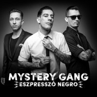 Mystery Gang - Eszpresszó Negro (2016)