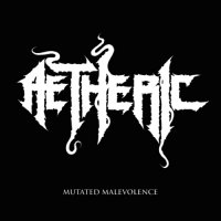 Aetheric - Mutated Malevolence (2016)