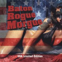 Baton Rogue Morgue - USA [Limited Edition] (2013)