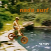 Nada Surf - High / Low (1996)