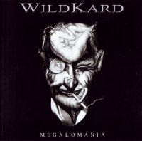 Wildkard - Megalomania (2007)