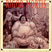 Rigor Mortis - Freaks (1989)