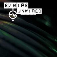 e/Wire - unWired (2014)