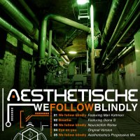 Aesthetische - We Follow Blindly (2016)