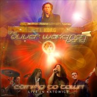 The Oliver Wakeman Band - Coming To Town Live in Katowize (2008)