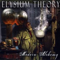 Elysium Theory - Modern Alchemy (2010)