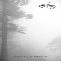 Ah Ciliz - Reawakening Ancient Sorrow (2009)