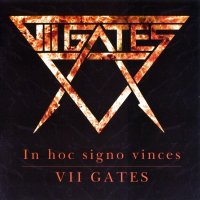 VII Gates - In Hoc Signo Vinces (2008)