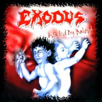 Exodus - Bonded By Baloff (Bootleg) (2002)