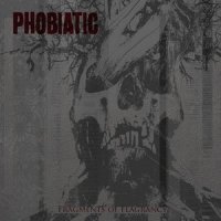 Phobiatic - Fragments Of Flagrancy (2014)