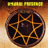 Umbral Presence - Caelethi I (2006)