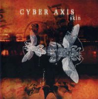 Cyber Axis - Skin (2003)