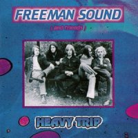Freeman Sound(recorded in 1969-1970)Res2005 - Heavy Trip (2005)
