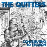 The Quitters - Contributing to Erosion (2014)