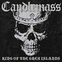 Candlemass - King of the Grey Islands (2007)