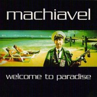 Machiavel - Welcome To Paradise (2003)