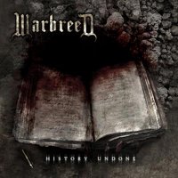 Warbreed - History Undone (2008)