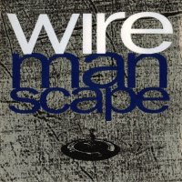 Wire - Manscape (1990)