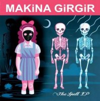 Makina Girgir - The Spell (2007)