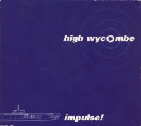 High Wycombe - Impulse! (1999)