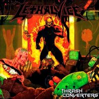 Lethal Vice - Thrash Converters (2014)
