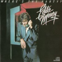 Eddie Money - Where\'s The Party? (1983)