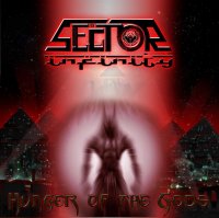 Sector Infinity - Hunger Of The God (2011)