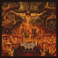 Belligerent Intent - The Crucifire (2016)