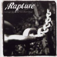 Rapture - Songs Fo The Withering (2002)