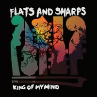 Flats and Sharps - King of My Mind (2016)