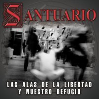 Santuario - Las Alas de la Libertad y Nuestro Refugio (2004)