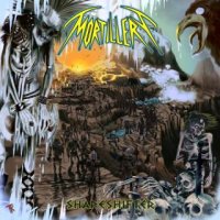 Mortillery - Shapeshifter (Deluxe Edition) (2016)