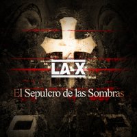 La-X - El Sepulcro De Las Sombras (2013)