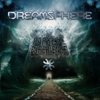 Dreamsphere - The Darkest Experience (2016)