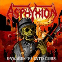 Asphyxion - Onwards To Extinction (EP) (2015)