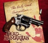 Dead Samaritan - The Only Good Samaritan... (2012)