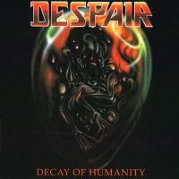 Despair - Decay Of Humanity (1990)  Lossless