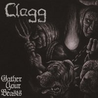 Clagg - Gather Your Beasts (2013)