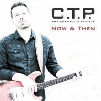 Christian Tolle Project - Now And Then (2016)