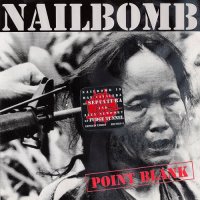 Nailbomb - Point Blank (1994)  Lossless